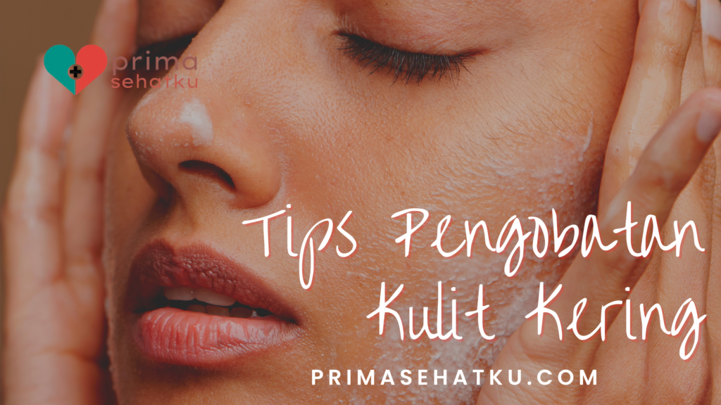 Tips Pengobatan Kulit Kering